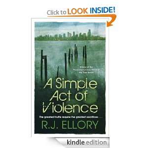 Simple Act of Violence R. J. Ellory  Kindle Store