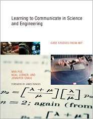 Learning to Communicate in Science and Engineering Case Studies from 