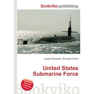  United States Submarine Force Ronald Cohn Jesse Russell 