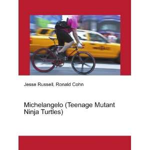 Michelangelo (Teenage Mutant Ninja Turtles) Ronald Cohn Jesse Russell 