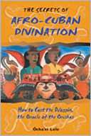   The Secrets of Afro Cuban Divination How to Cast the 