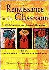 Renaissance in the Classroom Arts Integration and Meaningful Learning 