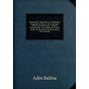  Memorial of Adin Ballou Containing a Biographical Sketch 