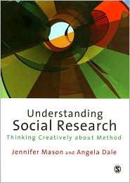 Understanding Social Research Thinking Creatively about Method 