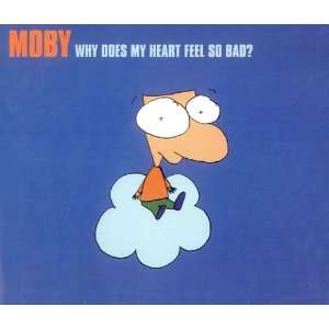  Why Does My Heart Feel So Bad? Moby Music