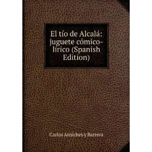    lÃ­rico (Spanish Edition) Carlos Arniches y Barrera Books