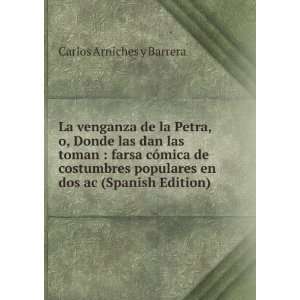   de costumbres populares en dos ac (Spanish Edition) Carlos Arniches y