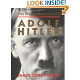 The Life and Death of Adolf Hitler by James Giblin (Apr 22, 2002)