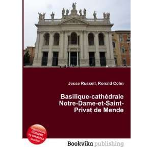   Notre Dame et Saint Privat de Mende Ronald Cohn Jesse Russell Books