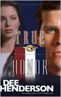   True Honor (Uncommon Heroes Series #3) by Dee 