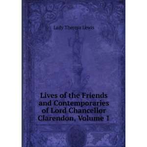   of Lord Chancellor Clarendon, Volume 1 Lady Theresa Lewis Books