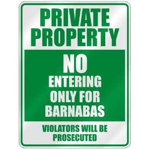   NO ENTERING ONLY FOR BARNABAS  PARKING SIGN