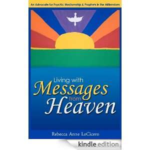 Living with Messages from Heaven  An Advocate for psychic mediumship 