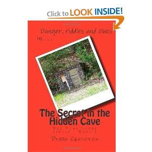   in the Hidden Cave (Big Pine Lodge) [Paperback] Debra Chapoton Books