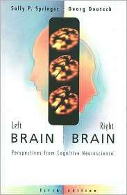 Left Brain, Right Brain Perspectives from Cognitive Neuroscience (A 