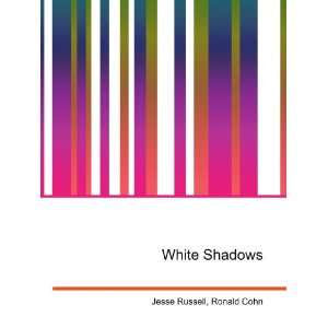 White Shadows [Paperback]