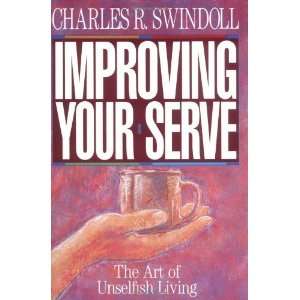    Improving Your Serve [Paperback] Charles R. Swindoll Books