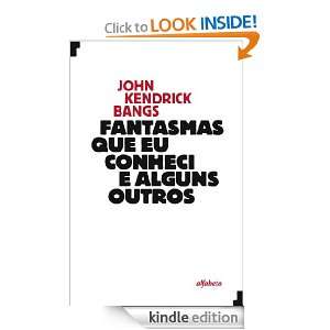 Fantasmas Que Eu Conheci e Alguns Outros (Portuguese Edition) John 