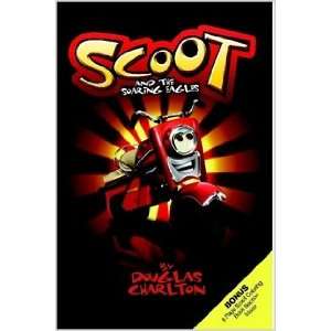   Scoot and the Soaring Eagles (9780615137056) Douglas Charlton Books