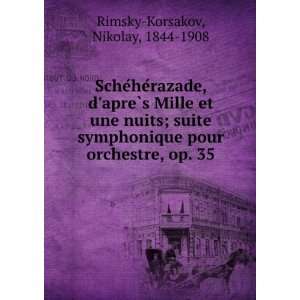   pour orchestre, op. 35 Nikolay, 1844 1908 Rimsky Korsakov Books