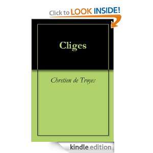 Cliges Chretien de Troyes, W. W. Comfort  Kindle Store