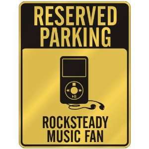  RESERVED PARKING  ROCKSTEADY MUSIC FAN  PARKING SIGN 