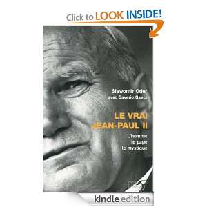 Le Vrai Jean Paul II (French Edition) Saverio GAETA, Slawomir ODER 