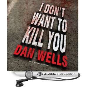  I Dont Want to Kill You John Cleaver Series #3 (Audible 