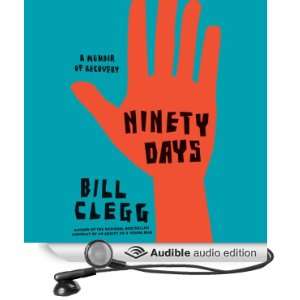   Days A Memoir of Recovery (Audible Audio Edition) Bill Clegg Books