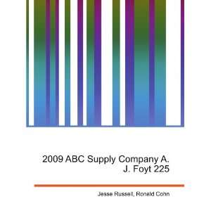2009 ABC Supply Company A.J. Foyt 225 Ronald Cohn Jesse Russell 