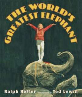   The Worlds Greatest Elephant by Ralph Helfer 