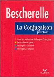 Bescherelle la Conjugaison Pour Tous, (2218717166), Hatier, Textbooks 