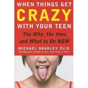   How, and What to Do Now [WHEN THINGS GET CRAZY W/YOUR T]  N/A  Books