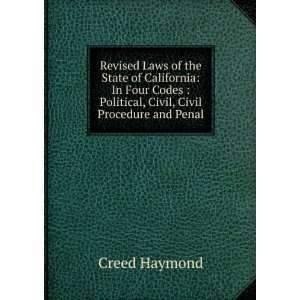    Revised Laws of the State of California Haymond Creed Books