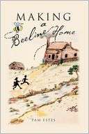   Making a Beeline Home by Pam Estes, Xlibris 