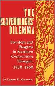 Slaveholders Dilemma, (0872499952), Eugene D. Genovese, Textbooks 