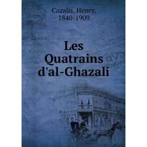  Les Quatrains dal Ghazali Henry, 1840 1909 Cazalis 