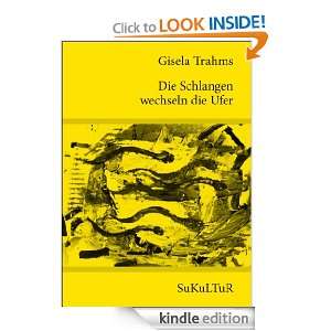 Die Schlangen wechseln die Ufer (German Edition) Gisela Trahms 