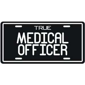  New  True Medical Officer  License Plate Occupations 