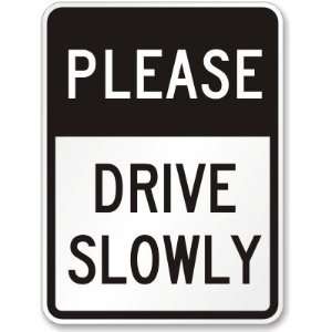  Please Drive Slowly Sign Diamond Grade, 24 x 18 Office 