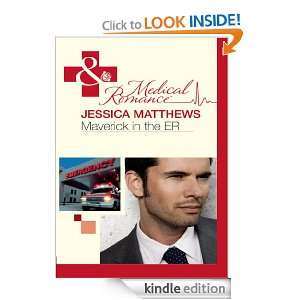 Maverick in the ER (Mills & Boon Medical) Jessica Matthews  