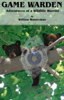   Poacher Wars A Pennsylvania Game Wardens Journal by 