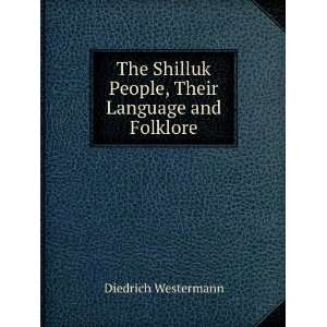   People, Their Language and Folklore Diedrich Westermann Books