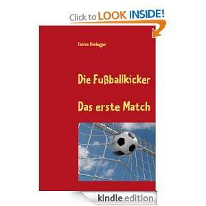 Die Fußballkicker Das erste Match (German Edition) Fabian Haidegger 