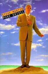 Pure Drivel by Steve Martin 1998, Hardcover  