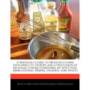  A Reference Guide to Mexican Cuisine Including Its History 