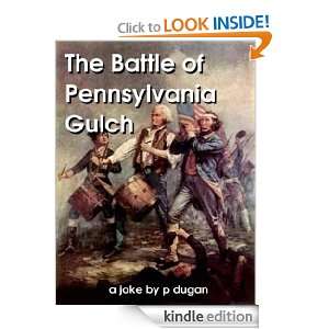 The Battle of Pennsylvania Gulch P Dugan  Kindle Store