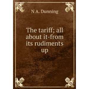   ; all about it from its rudiments up N A. Dunning  Books