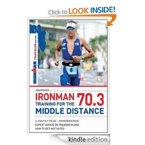 Ironman 70.3 Training for the Middle Distance Henry Ash, Marlies 
