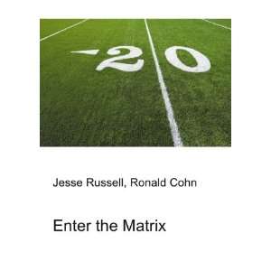  Enter the Matrix Ronald Cohn Jesse Russell Books